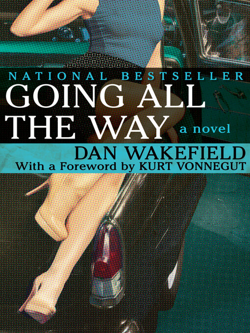 Title details for Going All the Way by Dan Wakefield - Available